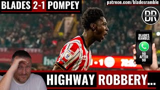 HIGHWAY ROBBERY!! | BLADES STEAL ALL 3 POINTS FROM POMPEY!! | 90 AFTER 90 LIVE!