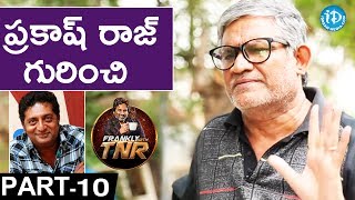 Tanikella Bharani Exclusive Interview PART 10 || Frankly With TNR || Talking Movies With iDream