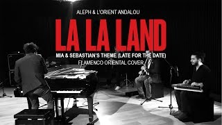 La La Land Soundtrack | Flamenco Oriental Cover | Aleph \u0026 L'Orient Andalou | لا لا لاند لبنان