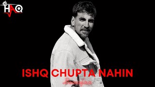 Ishq Chupta Nahin | Bewafaa | DJ Haq | Akshay Kumar | Kareena Kapoor | Bollywood Remix
