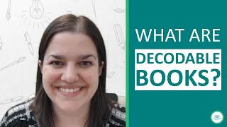 What Are Decodable Books?