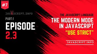 The modern mode, "use strict" in Javascript | Javascript.info 2.3
