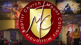 The Mt. Calvary Church (MCMBC) Sunday Worship Service (Previously Recorded Service)