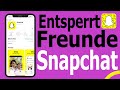 So entsperren Sie Freunde auf Ihrem Snapchat Konto