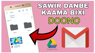 sida sawirada iyo vedio yada loogu xaraysto gmail