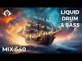 Liquid Drum and Bass Mix 540