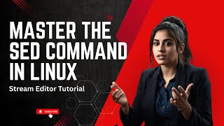 Linux sed Command Tutorial | Stream Editor Explained with Examples