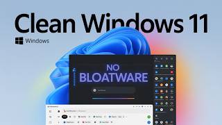 Install Windows Without Bloatware: The Cleanest Windows 11 Setup!