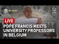 Meeting with University Professors | Apostolic Journey to Belgium | Live | Shalom World