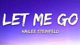 Hailee Steinfeld, Alesso-Let Me Go (Lyrics) ft-Florida Georgia Line, WATT