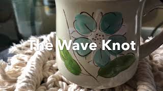 Macrame Wave Knot