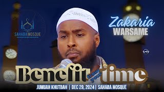 BENEFIT YOUR TIME | JUMAA HUTBAH | DEC 29, 2023 | USTADH ZAKARIA | Sahaba Mosque