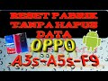 CARA RESET PABRIK TANPA HAPUS DATA OPPO A3s,A5s,F9