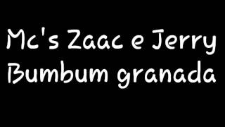 Mc zaac e Mc jerry-Bumbum Granada(letra)