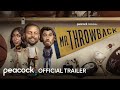 Mr. Throwback | Official Trailer | Peacock Original