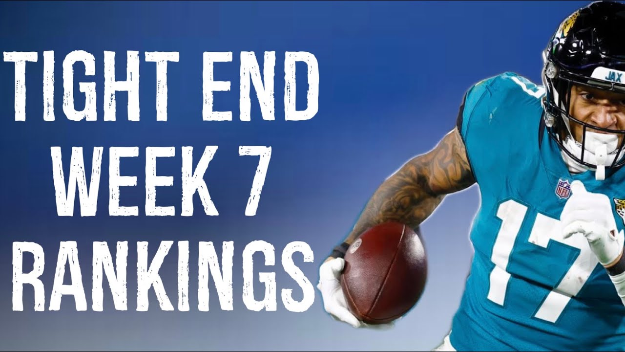 Top 15 Tight End Rankings Week 7 Fantasy Football - YouTube