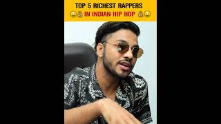 TOP 5 RICHES RAPPER 💰🤑❓ | टॉप 5 सबसे अमीर RAPPER 🤑 INDIAN HIP  HOP 🔥