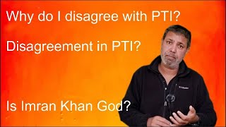 182 - Religion Called PTI (Why do i disagree with PTI and Imran Khan)