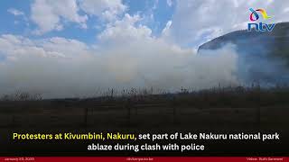 Protesters in Kivumbini, Nakuru, set part of Lake Nakuru Park ablaze