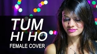 DEE - Tum Hi Ho - Aashiqui 2 full HD Song (Female Cover)