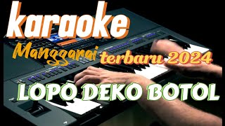 KARAOKE || LOPO DEKO BOTOL || KARAOKE JAI TERBARU 2024 