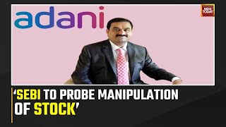 Adani-Hindenburg Row: SC Directs SEBI To Submit Probe Report In 2 Months, Sets Up Expert Panel