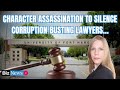 Character assassination to silence corruption-busting lawyers…