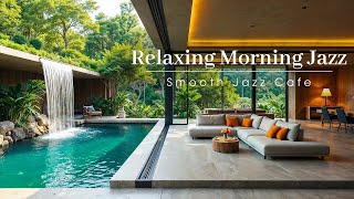 Smooth Jazz 🎹 Piano Music for Work, Study & Chill Out - Living Room Morning Relaxing In Lakeside