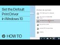 Set the Default Print Driver in Windows 10 | HP Printers | HP