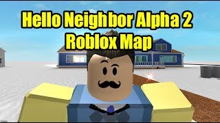 Roblox Hello Neighbor Hello Neighbor Alpha Iiii Full Game - hello neighbor 2 roblox