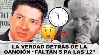 LA VERDAD DETRÁS DE LA CANCIÓN FALTAN 5 PA LAS 12 DE NESTOR ZAVARCE