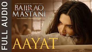 Aayat - Bajirao Mastani (2015)/ Arijit Singh FULL AUDIO