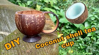 Coconut shell tea cup making in home | DIY coconut shell cup