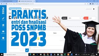 SNPMB 2023 | Praktis, Efektif dan Efisien Cara Entri data Siswa dan Finalisasi data PDSS