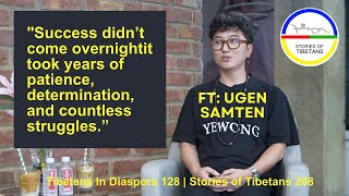 Featuring Ugen Samten, Yewong Salong Owner | Tibetans In Diaspora 128 | Stories of Tibetans 208