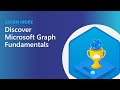 Discover Microsoft Graph Fundamentals