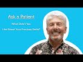 Ask a Patient | What Didn't You Like About Your Previous Smile?