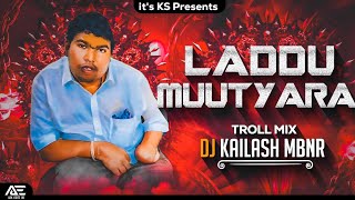 LADDU MUTYA AVUTHARA SONG INSTAGRAM TROLL - EDM HALGI MIX - DJ KAILASH MBNR|#instagramtrendingreels