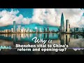 why is shenzhen vital to china s reform and opening up