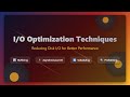 🚀 I/O Optimization Techniques: Boost App Performance!