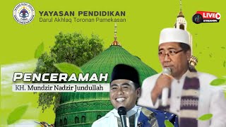 KH. Mundzir Nadzir Jundullah | Mauidah Hasanah