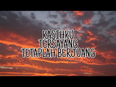 KASIH KU TERSAYANG TETAPLAH BERJUANG/LAGU TIKTOK - YouTube