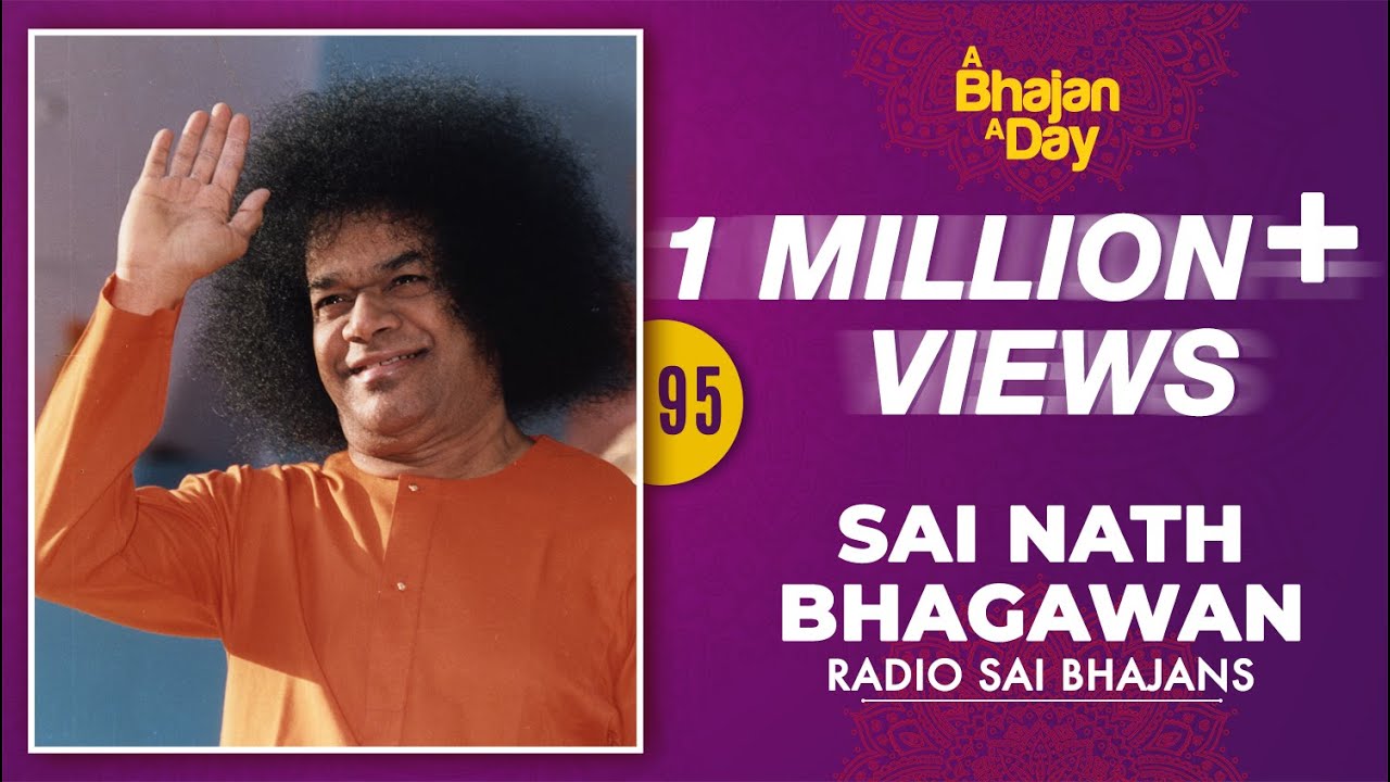 95 - Sai Nath Bhagawan | Radio Sai Bhajans - YouTube