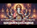 EXTREMELY POWERFUL MANTRA FOR POSITIVE VIBES & SUCCESS | Om Gan Ganapataye Namah