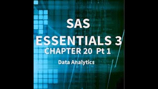 Chapter 20 Pt 1 PROC TABULATE, Data Analytics, SAS Essentials, Alan Elliott, Wayne Woodward