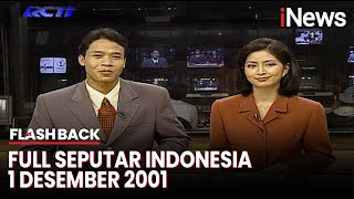 Full Seputar Indonesia 23 Tahun yang Lalu, 1 Desember 2001 - Flashback