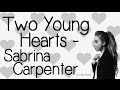 Two Young Hearts (With Lyrics) - Sabrina Carpenter