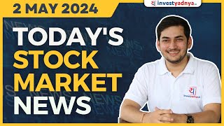 Today's Stock Market News - 02/05/2024 | Aaj ki Taaza Khabar