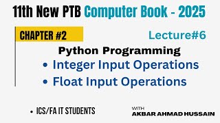 Python Input Operations | Integer| Float Inputs | Class 11 Chapter 2 PTB | Python Programming Urdu