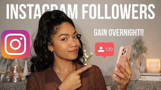 GAIN ACTIVE INSTAGRAM FOLLOWERS IN 2022 OVERNIGHT!! HOW TO GROW A SMALL INSTAGRAM ACCOUNT